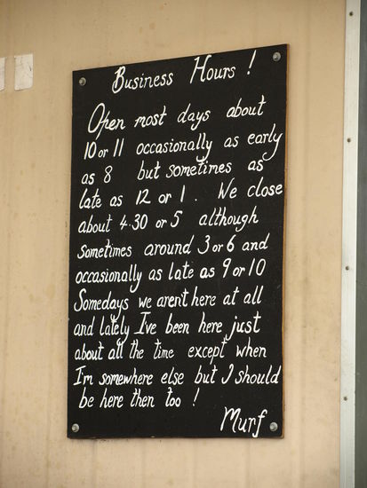 Die Öffnungszeiten erinnerten mich an meine Hawaiian Office Hours