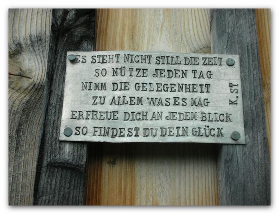 viele dieser Lebensweisheiten hingen irgendwo plötzlich am Wegesrand