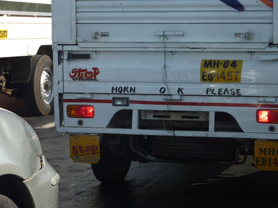 "HORN OK PLEASE"
Das muss man denen in indien eigentlich nicht noch extra sagen!!!