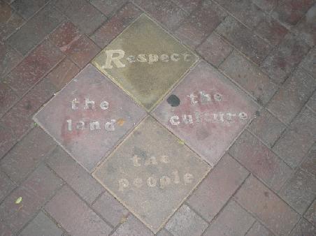 RESPECT-THE LAND-THE CULTURE-THE PEOPLE
respektiere- das Land-die Kultur-die Menschen