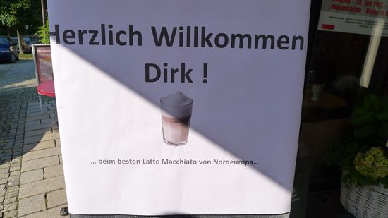 Herzlich Willkommen, Dirk! ...zum besten Latte Macchiato von Nordeuropa... 